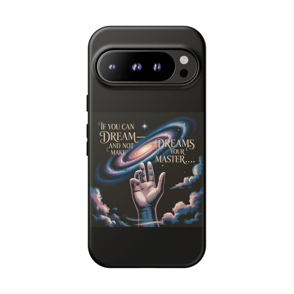 Dream-Inspired Phone Case, Inspirational Phone Cover, Galaxy Design Case, Unique Gift for Dreamers, Motivational Phone Accessory
