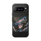 Dream-Inspired Phone Case, Inspirational Phone Cover, Galaxy Design Case, Unique Gift for Dreamers, Motivational Phone Accessory