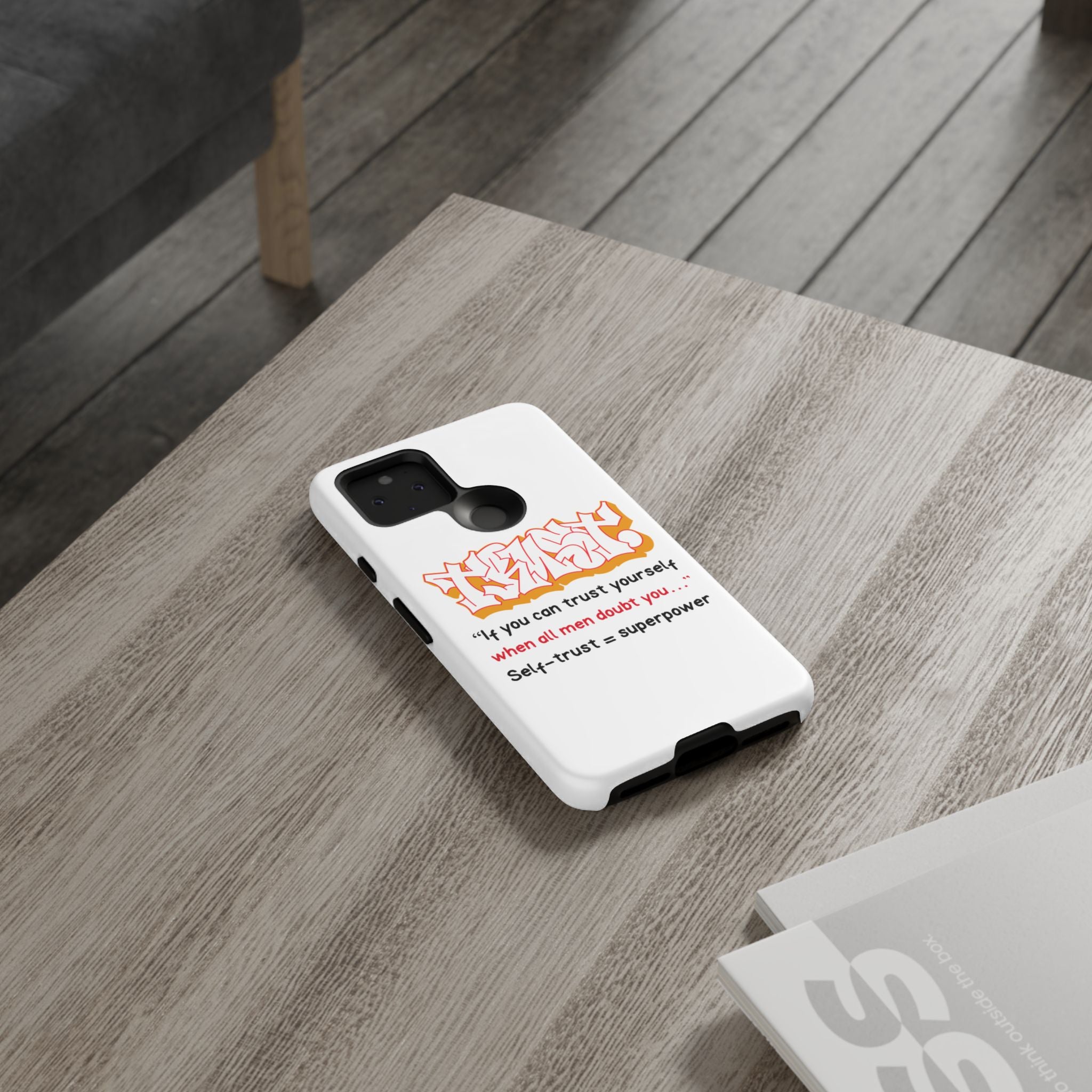 Tough Cases iPhone Case, Inspirational Phone Cover, Motivational Case, Self-Trust Gift, Unique Phone Accessory
