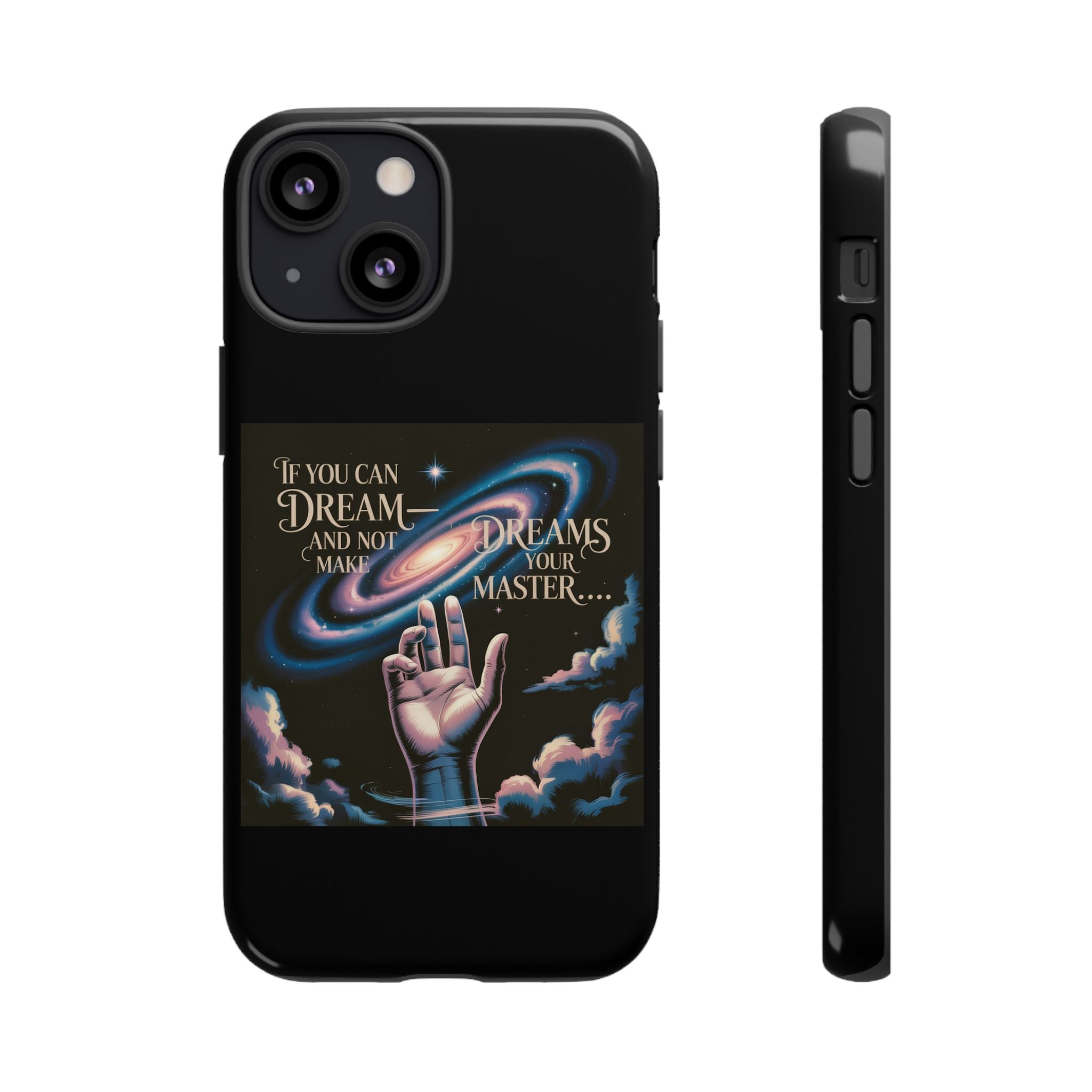 Dream-Inspired Phone Case, Inspirational Phone Cover, Galaxy Design Case, Unique Gift for Dreamers, Motivational Phone Accessory