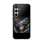 Dream-Inspired Phone Case, Inspirational Phone Cover, Galaxy Design Case, Unique Gift for Dreamers, Motivational Phone Accessory