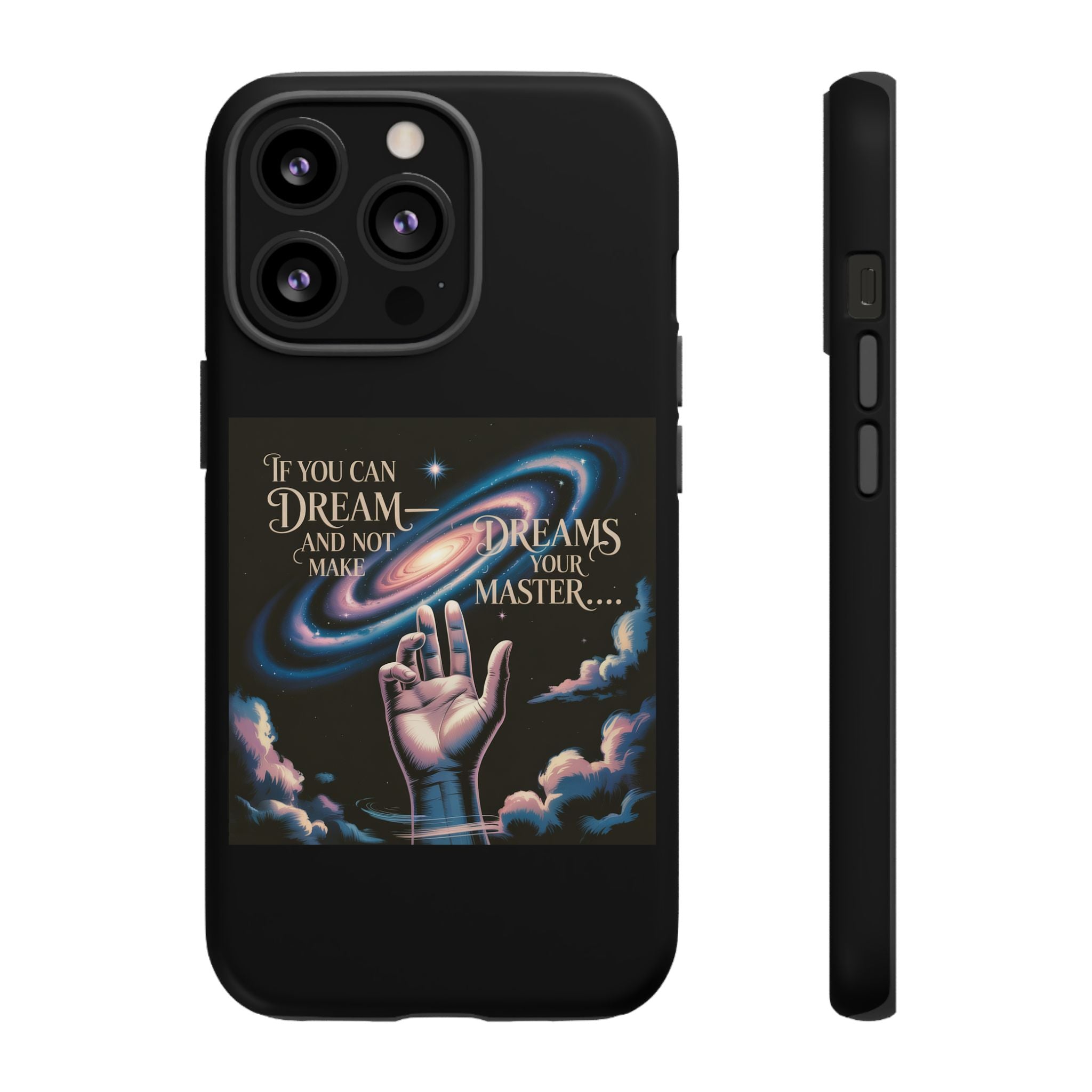 Dream-Inspired Phone Case, Inspirational Phone Cover, Galaxy Design Case, Unique Gift for Dreamers, Motivational Phone Accessory