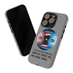Inspirational Phone Case, Quote Phone Cover, Tough Phone Case, Motivational Cell Phone Accessory, Gift for Friends