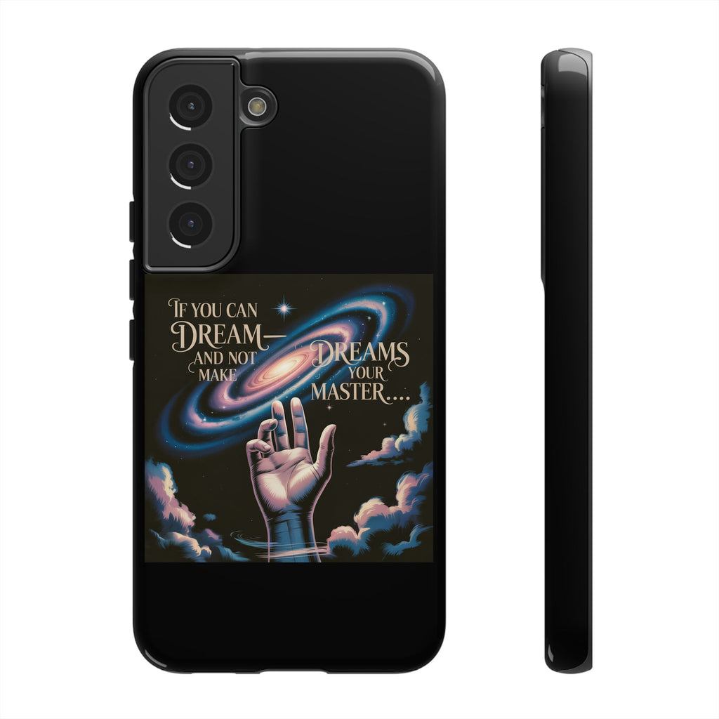 Dream-Inspired Phone Case, Inspirational Phone Cover, Galaxy Design Case, Unique Gift for Dreamers, Motivational Phone Accessory