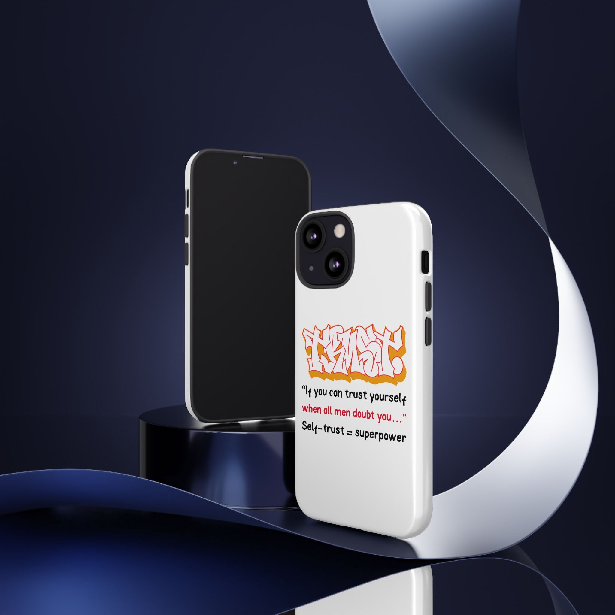 Tough Cases iPhone Case, Inspirational Phone Cover, Motivational Case, Self-Trust Gift, Unique Phone Accessory