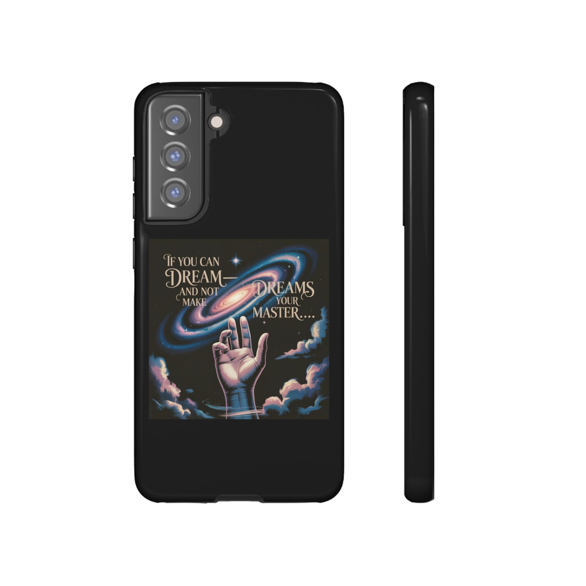 Dream-Inspired Phone Case, Inspirational Phone Cover, Galaxy Design Case, Unique Gift for Dreamers, Motivational Phone Accessory