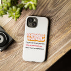 Tough Cases iPhone Case, Inspirational Phone Cover, Motivational Case, Self-Trust Gift, Unique Phone Accessory