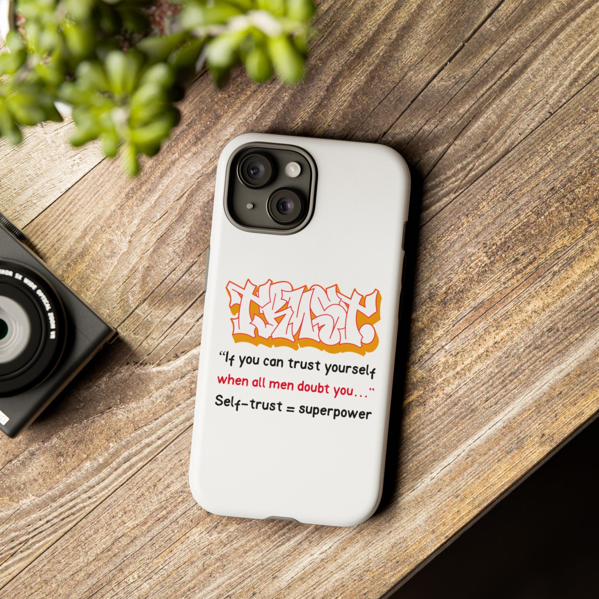 Tough Cases iPhone Case, Inspirational Phone Cover, Motivational Case, Self-Trust Gift, Unique Phone Accessory