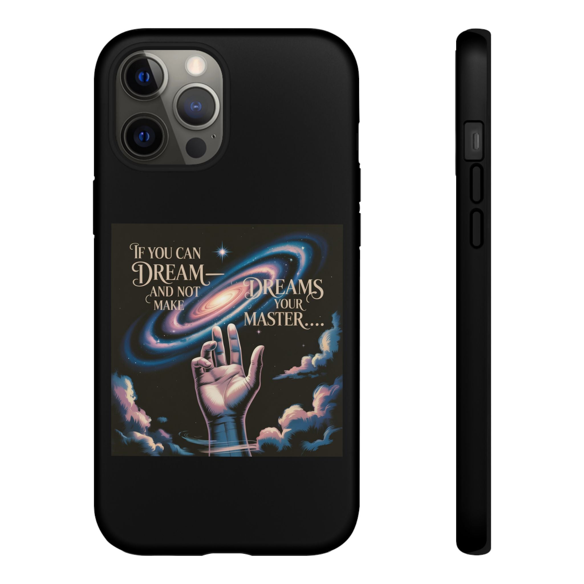 Dream-Inspired Phone Case, Inspirational Phone Cover, Galaxy Design Case, Unique Gift for Dreamers, Motivational Phone Accessory
