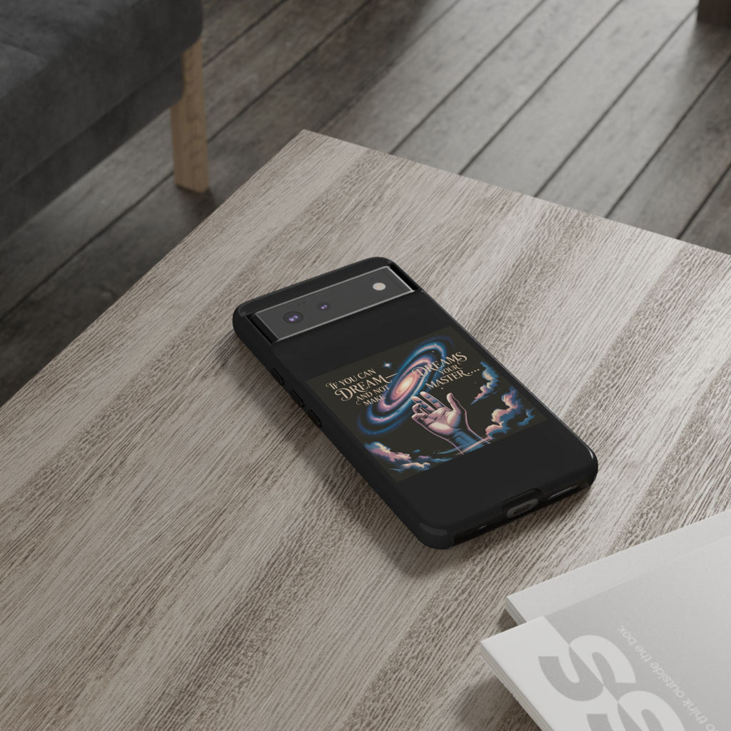 Dream-Inspired Phone Case, Inspirational Phone Cover, Galaxy Design Case, Unique Gift for Dreamers, Motivational Phone Accessory