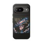 Dream-Inspired Phone Case, Inspirational Phone Cover, Galaxy Design Case, Unique Gift for Dreamers, Motivational Phone Accessory