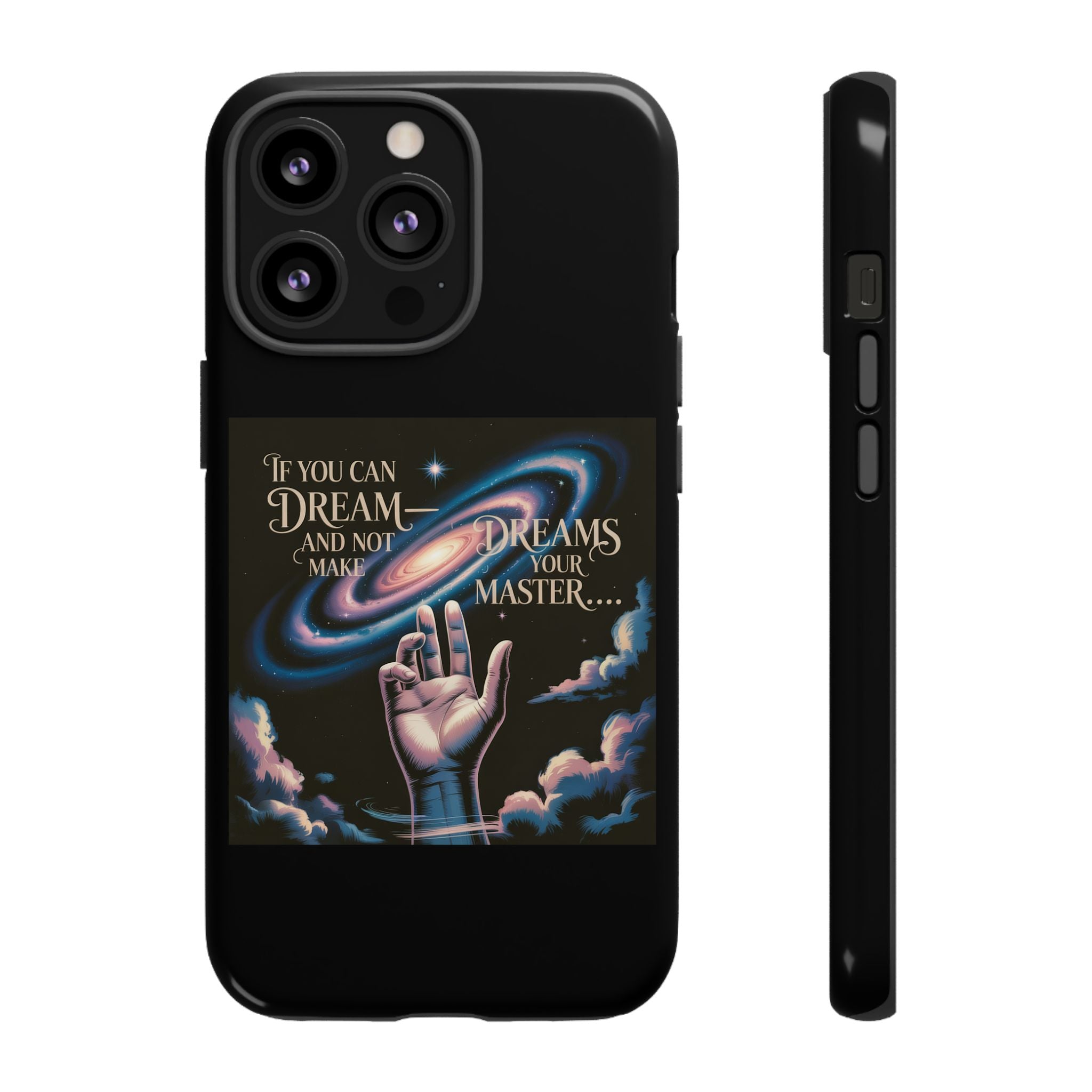 Dream-Inspired Phone Case, Inspirational Phone Cover, Galaxy Design Case, Unique Gift for Dreamers, Motivational Phone Accessory