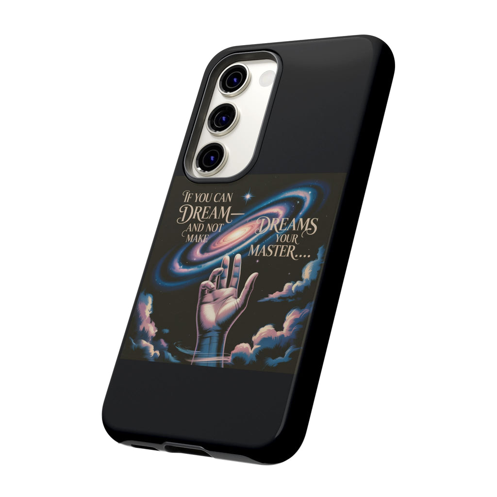 Dream-Inspired Phone Case, Inspirational Phone Cover, Galaxy Design Case, Unique Gift for Dreamers, Motivational Phone Accessory