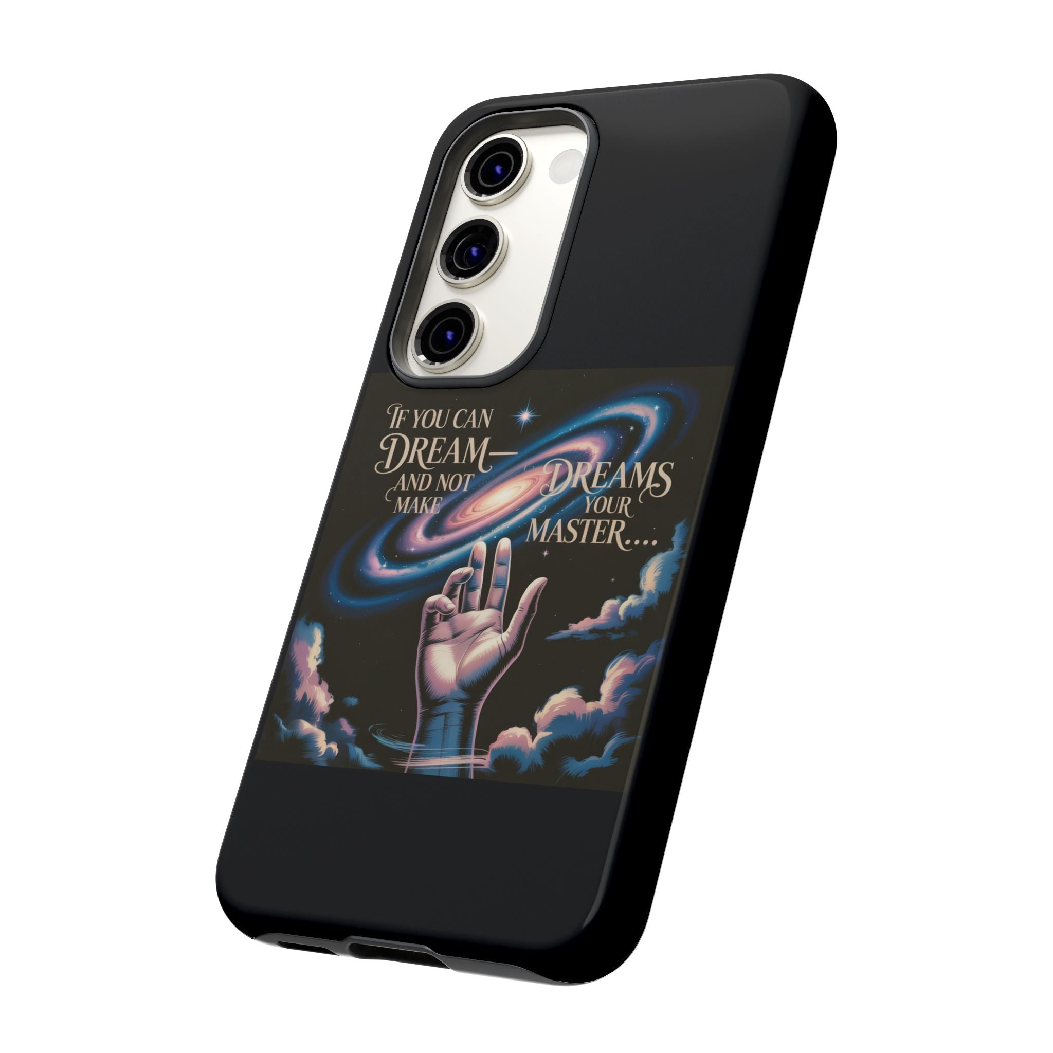 Dream-Inspired Phone Case, Inspirational Phone Cover, Galaxy Design Case, Unique Gift for Dreamers, Motivational Phone Accessory
