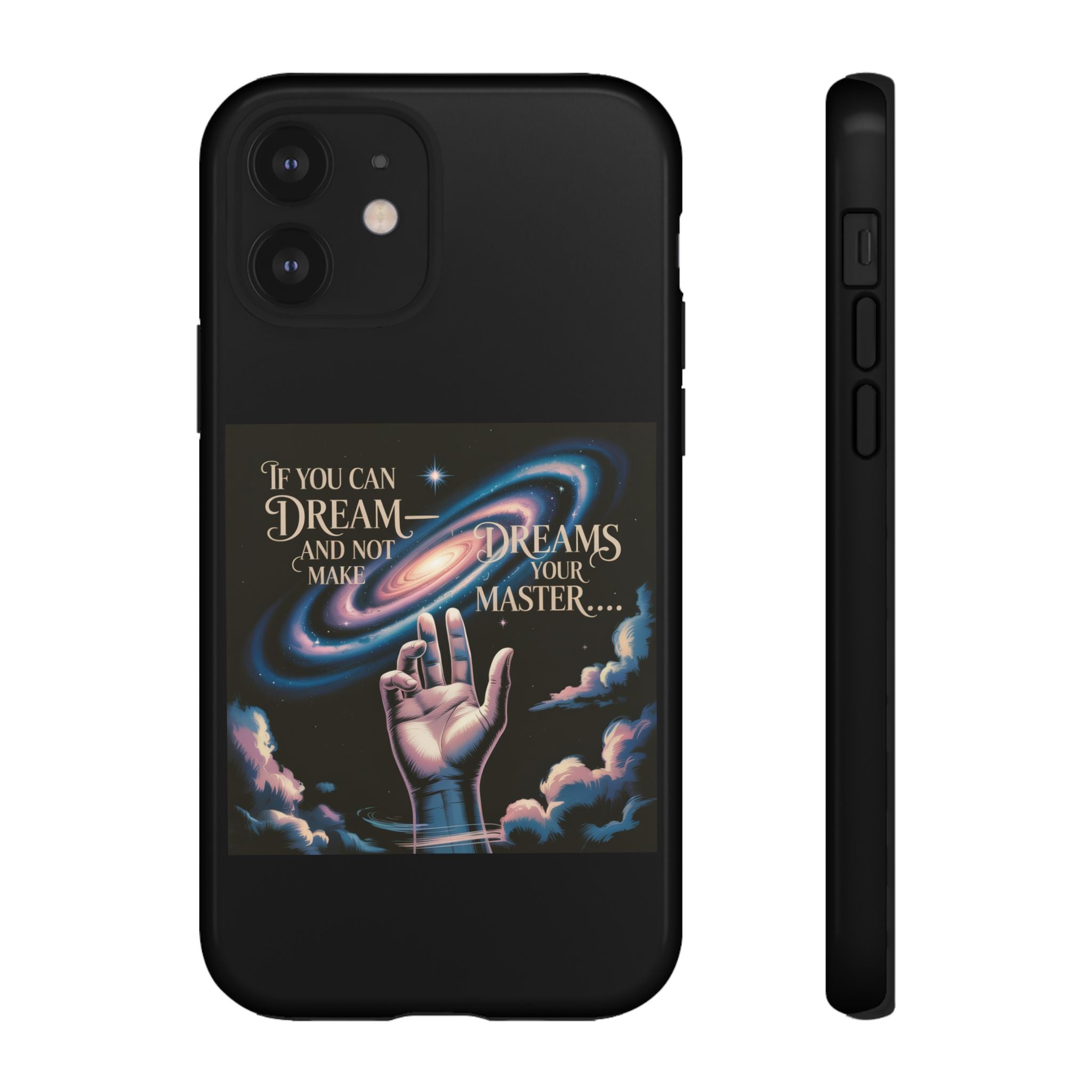 Dream-Inspired Phone Case, Inspirational Phone Cover, Galaxy Design Case, Unique Gift for Dreamers, Motivational Phone Accessory