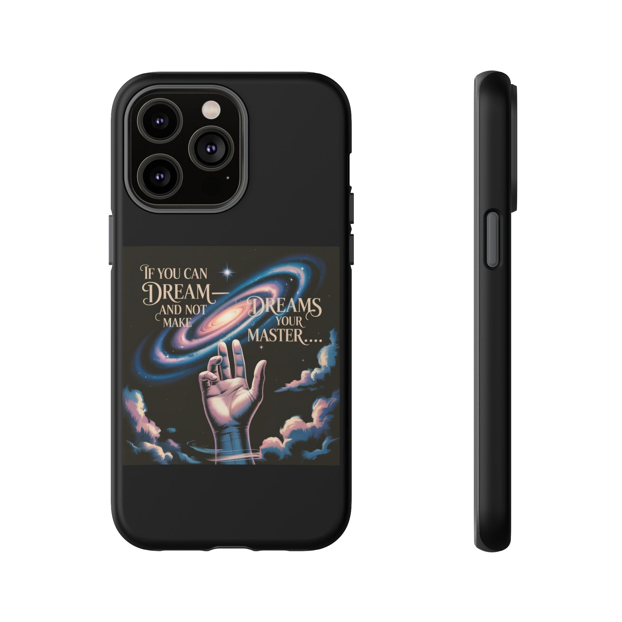 Dream-Inspired Phone Case, Inspirational Phone Cover, Galaxy Design Case, Unique Gift for Dreamers, Motivational Phone Accessory