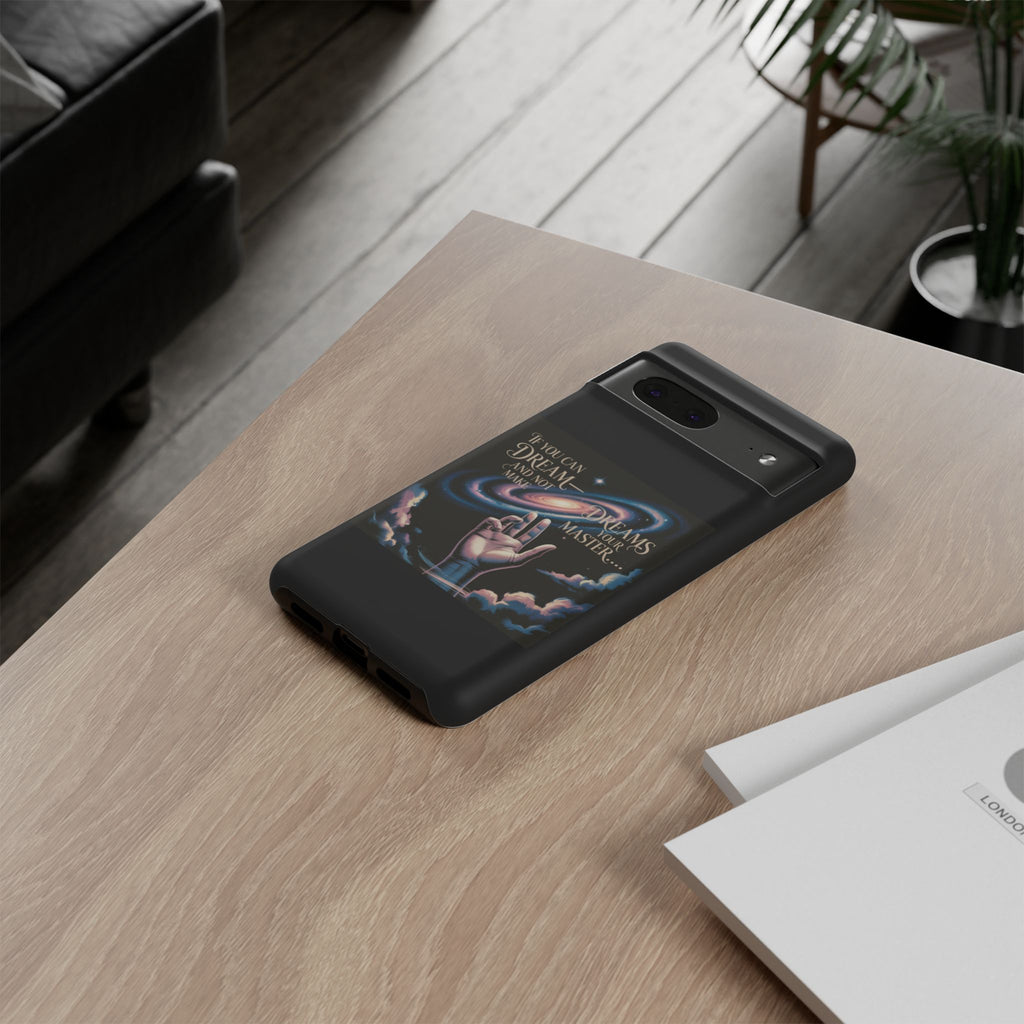 Dream-Inspired Phone Case, Inspirational Phone Cover, Galaxy Design Case, Unique Gift for Dreamers, Motivational Phone Accessory