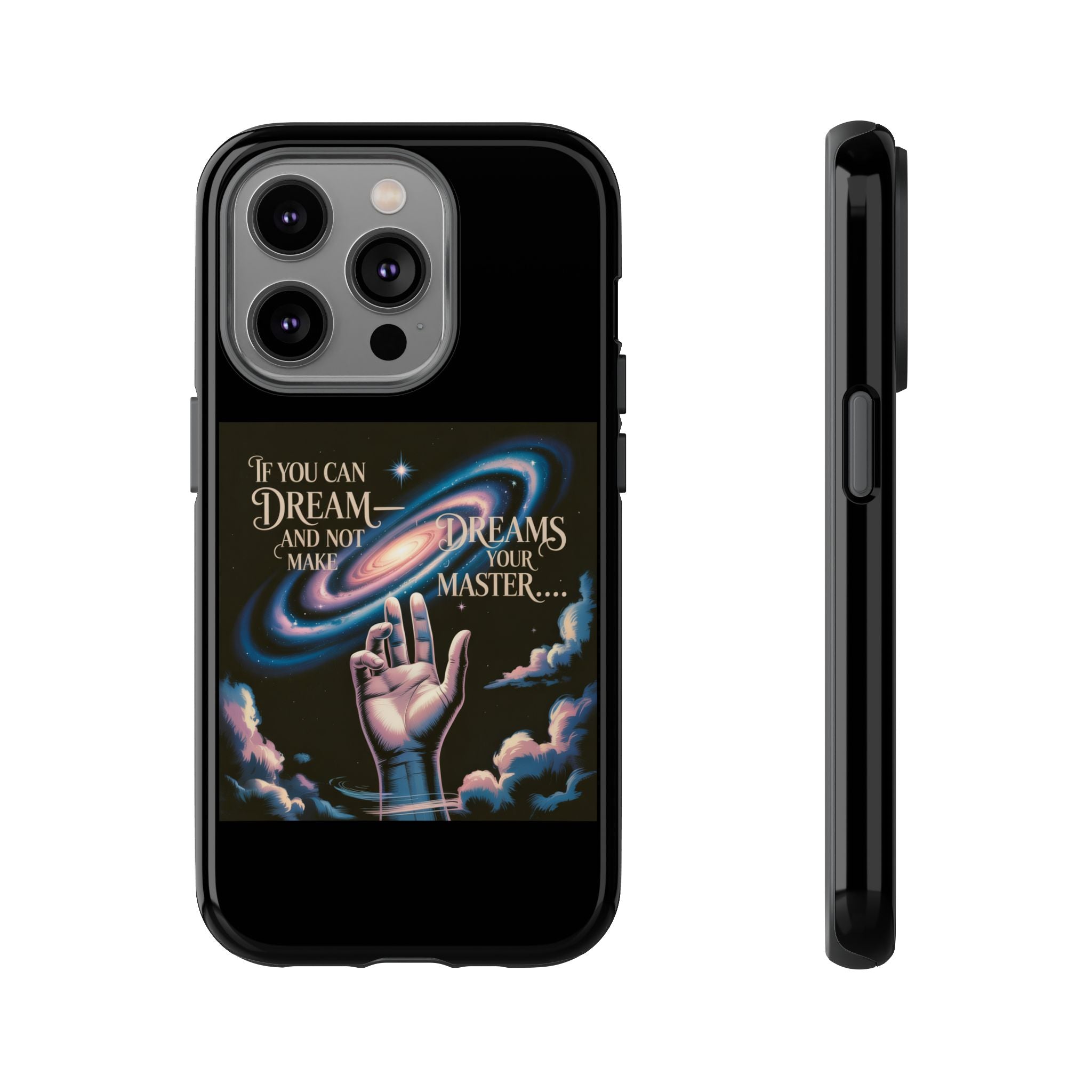 Dream-Inspired Phone Case, Inspirational Phone Cover, Galaxy Design Case, Unique Gift for Dreamers, Motivational Phone Accessory