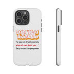 Tough Cases iPhone Case, Inspirational Phone Cover, Motivational Case, Self-Trust Gift, Unique Phone Accessory