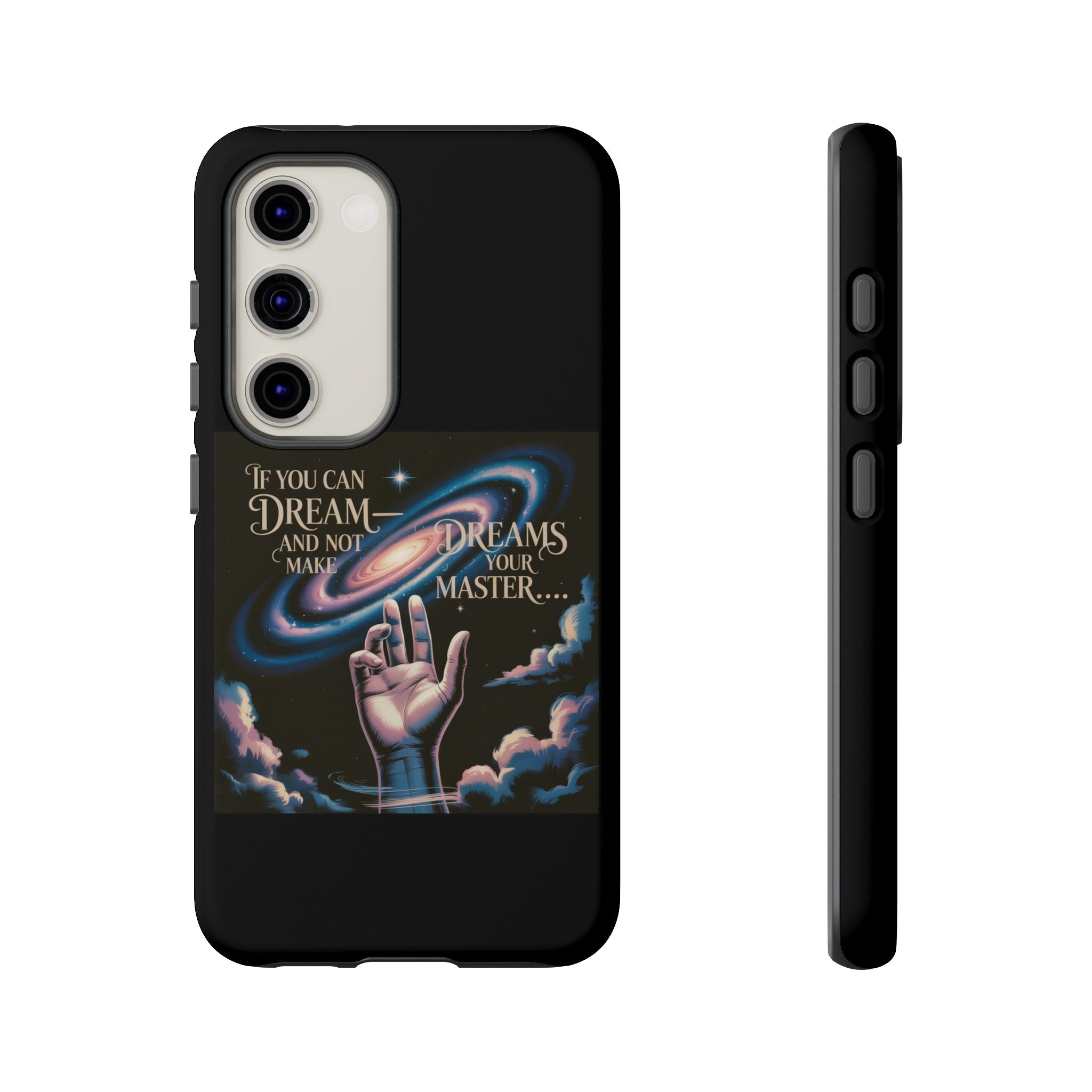 Dream-Inspired Phone Case, Inspirational Phone Cover, Galaxy Design Case, Unique Gift for Dreamers, Motivational Phone Accessory