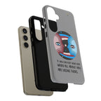 Inspirational Phone Case, Quote Phone Cover, Tough Phone Case, Motivational Cell Phone Accessory, Gift for Friends