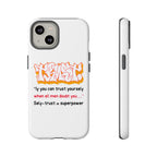 Tough Cases iPhone Case, Inspirational Phone Cover, Motivational Case, Self-Trust Gift, Unique Phone Accessory