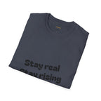 Motivational Unisex T-Shirt, Stay Real Stay Rising Tee, Inspirational Gift, Casual Wear, Unique Graphic Shirt, Gen-z