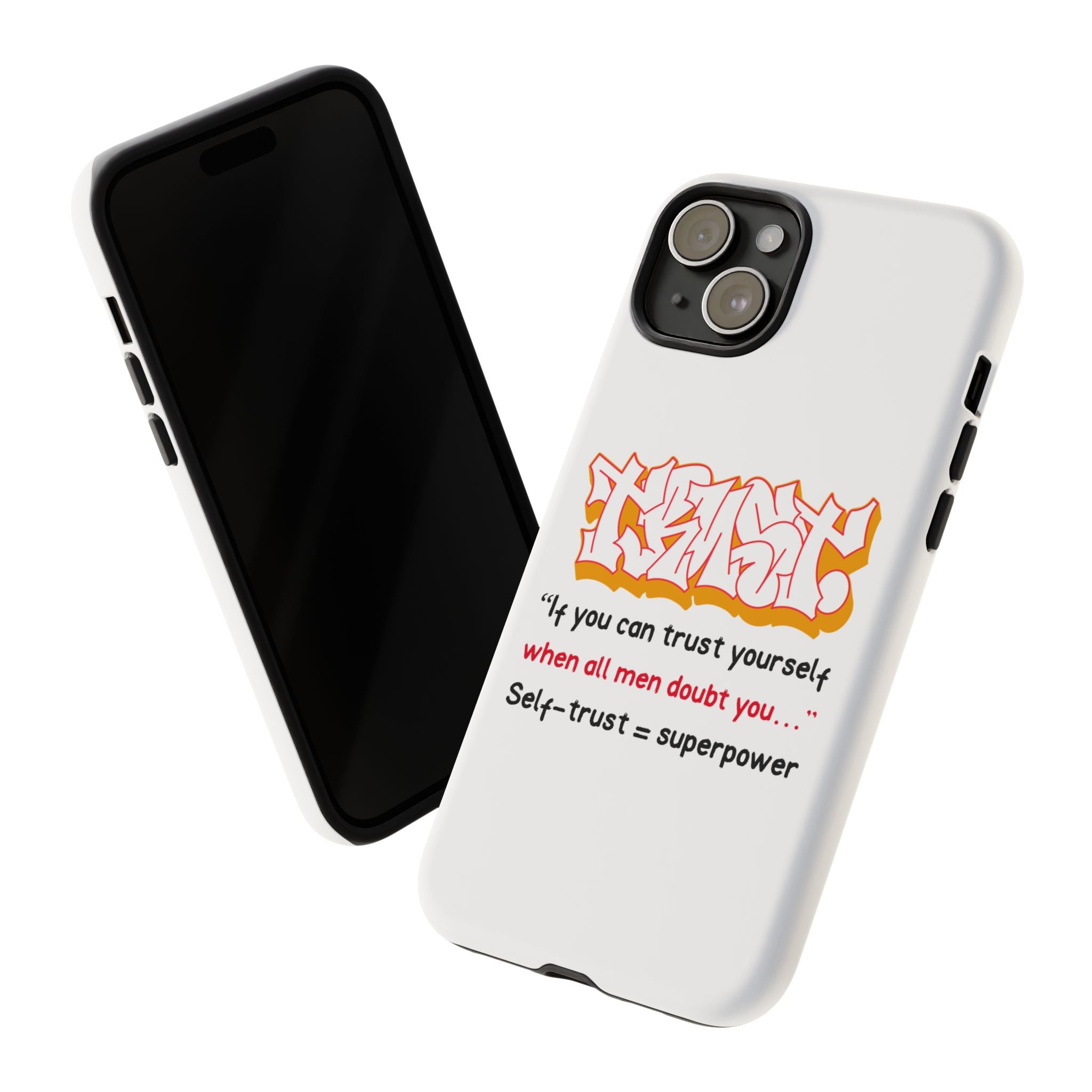 Tough Cases iPhone Case, Inspirational Phone Cover, Motivational Case, Self-Trust Gift, Unique Phone Accessory