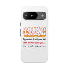 Tough Cases iPhone Case, Inspirational Phone Cover, Motivational Case, Self-Trust Gift, Unique Phone Accessory