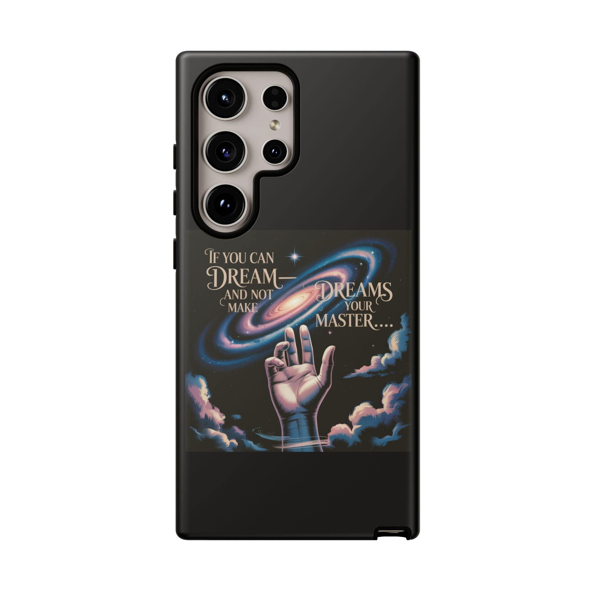 Dream-Inspired Phone Case, Inspirational Phone Cover, Galaxy Design Case, Unique Gift for Dreamers, Motivational Phone Accessory