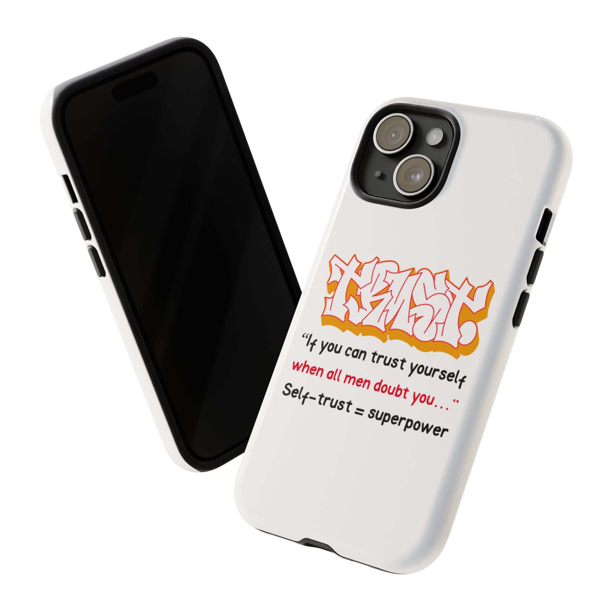 Tough Cases iPhone Case, Inspirational Phone Cover, Motivational Case, Self-Trust Gift, Unique Phone Accessory