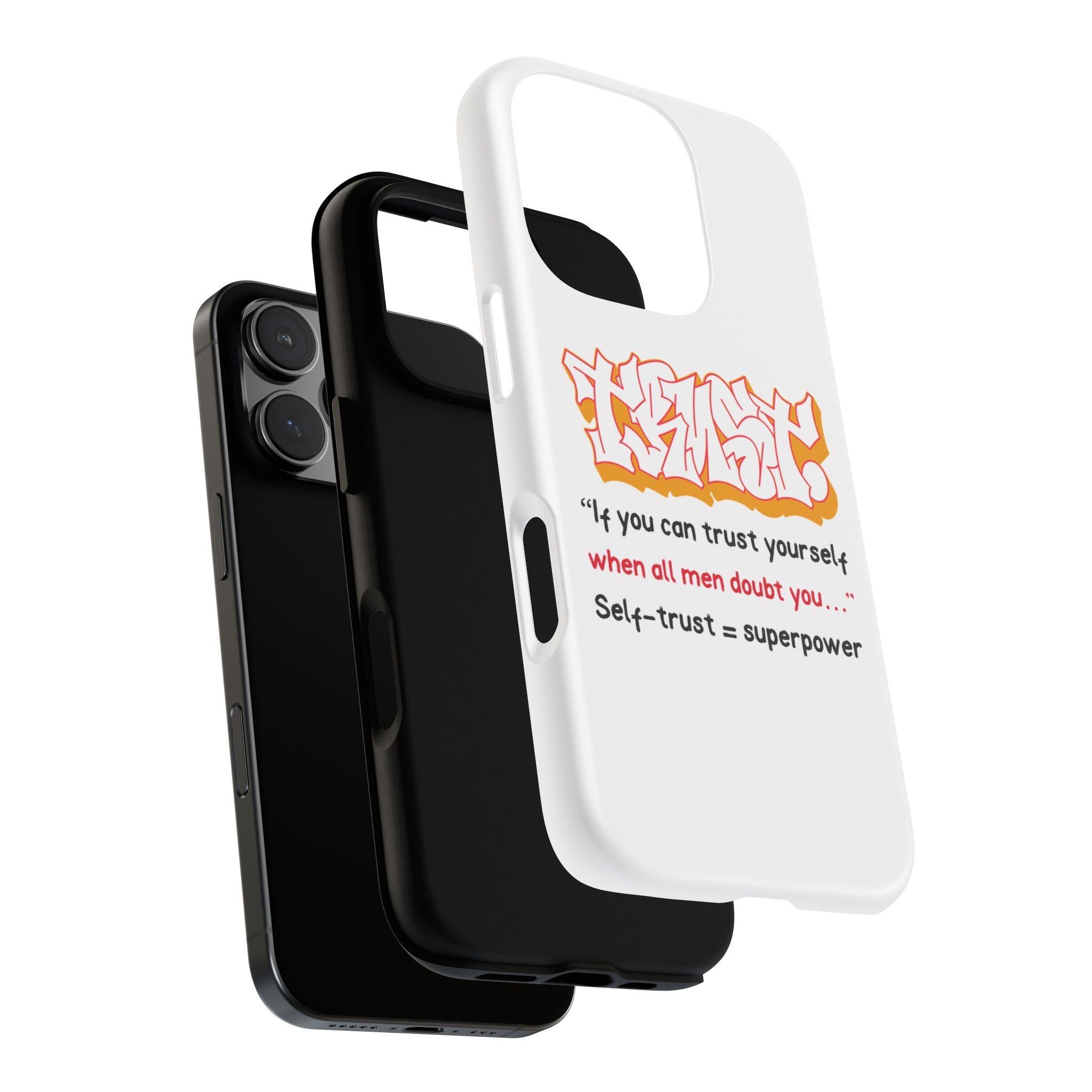 Tough Cases iPhone Case, Inspirational Phone Cover, Motivational Case, Self-Trust Gift, Unique Phone Accessory