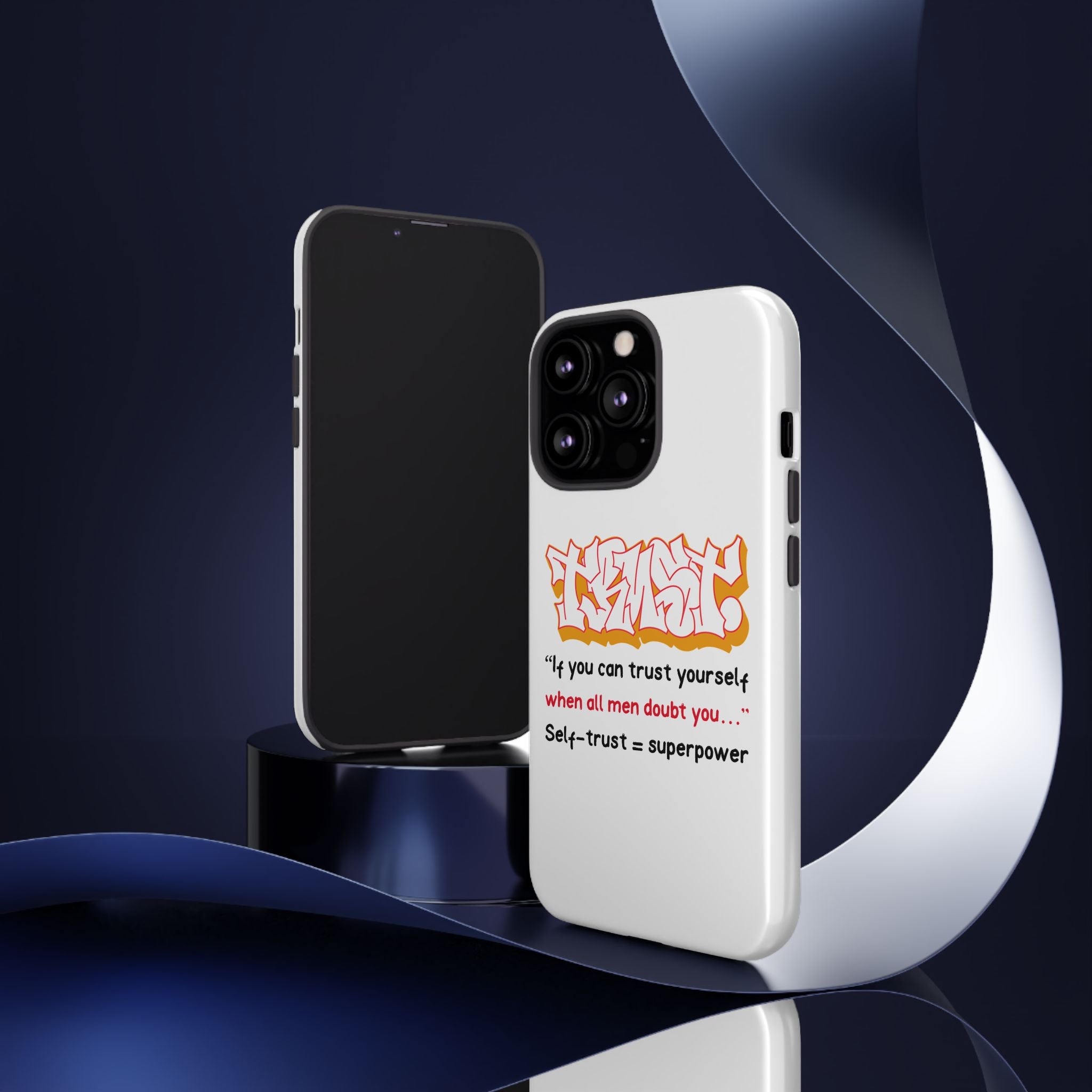 Tough Cases iPhone Case, Inspirational Phone Cover, Motivational Case, Self-Trust Gift, Unique Phone Accessory