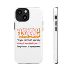 Tough Cases iPhone Case, Inspirational Phone Cover, Motivational Case, Self-Trust Gift, Unique Phone Accessory