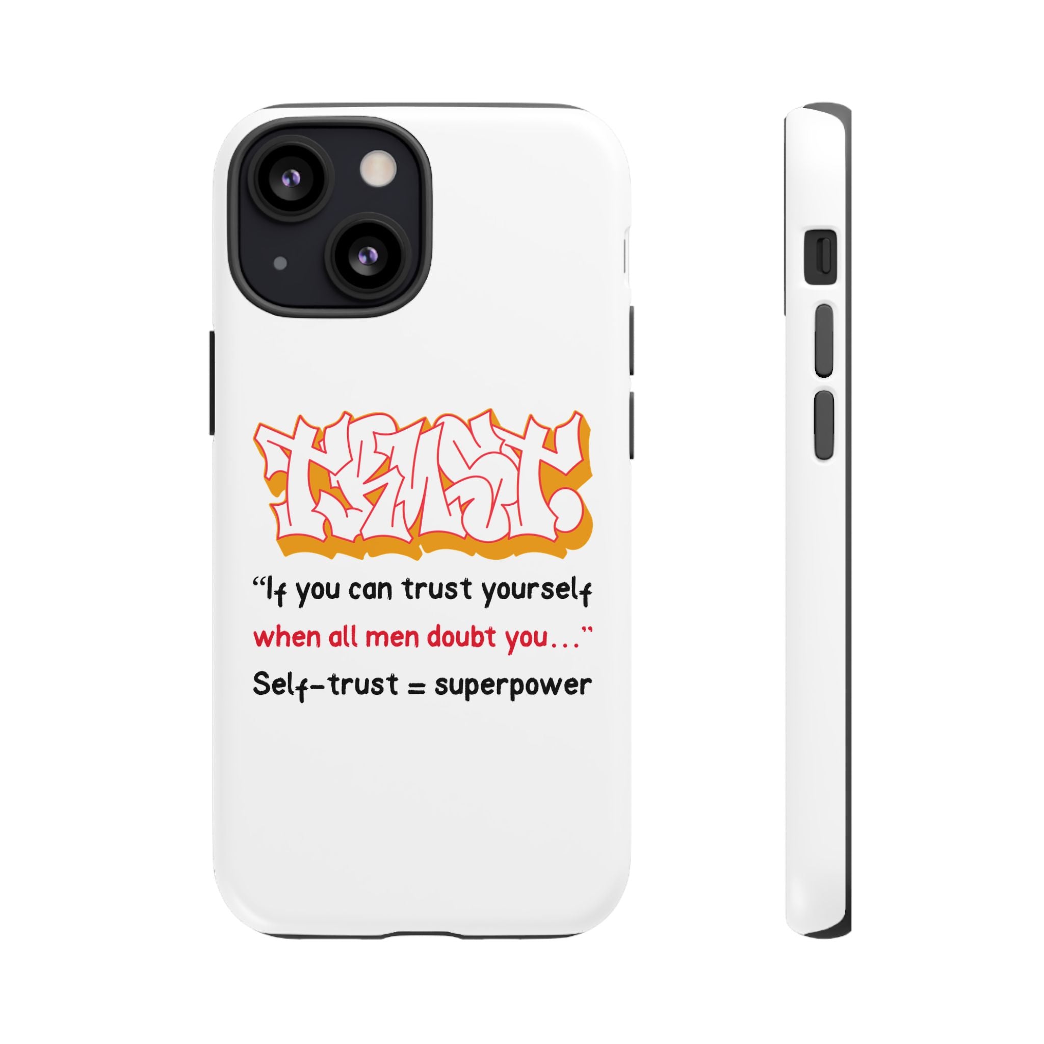 Tough Cases iPhone Case, Inspirational Phone Cover, Motivational Case, Self-Trust Gift, Unique Phone Accessory